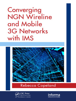 cover image of Converging NGN Wireline and Mobile 3G Networks with IMS